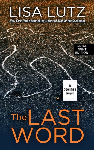 The Last Word: A Spellman Novel by Lisa Lutz