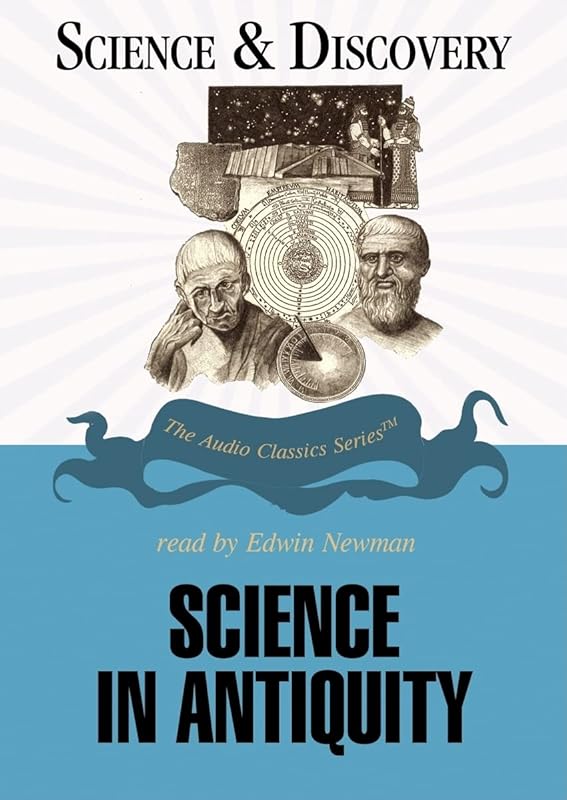 Science in Antiquity (Audio Classics: Science & Discovery) by Jon Mandaville