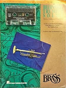 Canadian Brass Book Of Beginning Trumpet Solos Cassette Pkg See 841141