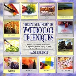 The Encyclopedia of Water Color Techniques