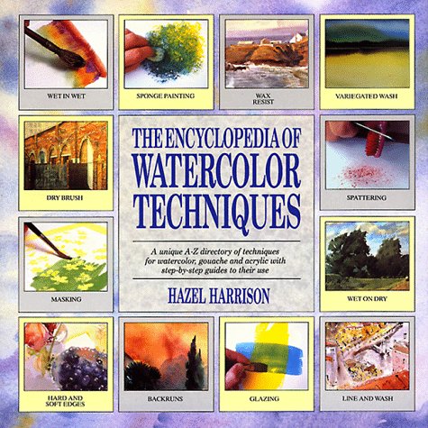 The Encyclopedia of Water Color Techniques by Hazel Harrison