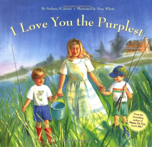 I Love You the Purplest by Barbara M. Joosse