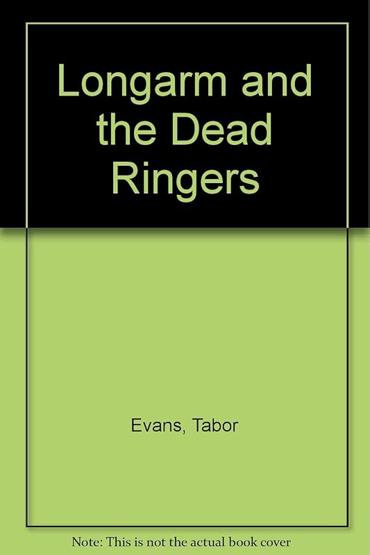 Longarm and the Dead Ringers (Longarm, No. 180) by Tabor Evans