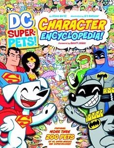 DC Super-Pets Character Encyclopedia by Steve Korte