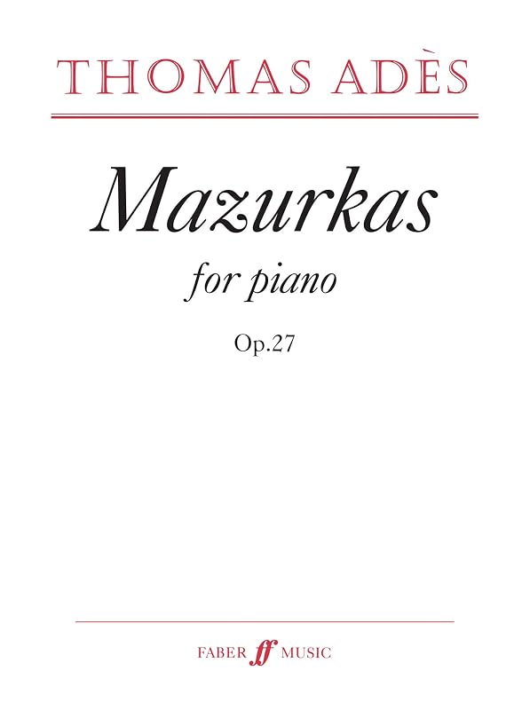 Mazurkas (Faber Edition) by Thomas Adès