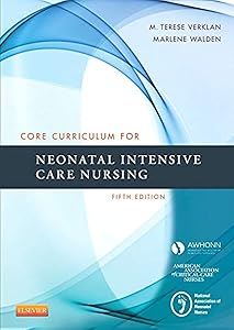 Core Curriculum for Neonatal Intensive Care Nursing (Core Curriculum for Neonatal Intensive Care Nursing (AWHONN)) by AWHONN