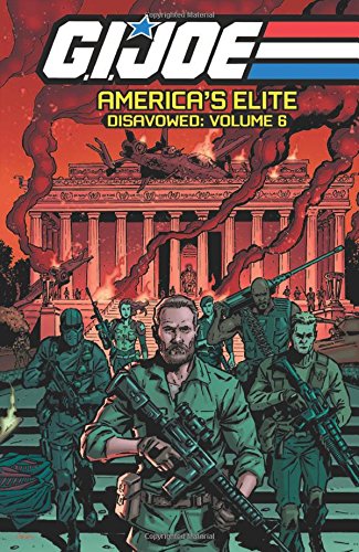 G.I. JOE America's Elite: Disavowed Volume 6 by Mark Powers 
			
			
		
		
		
       	 
       		
       			,