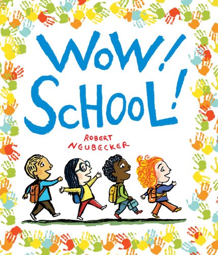 Wow! School! by Robert Neubecker