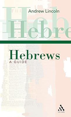 Hebrews: A Guide