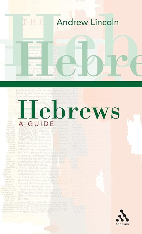 Hebrews: A Guide by Andrew Lincoln