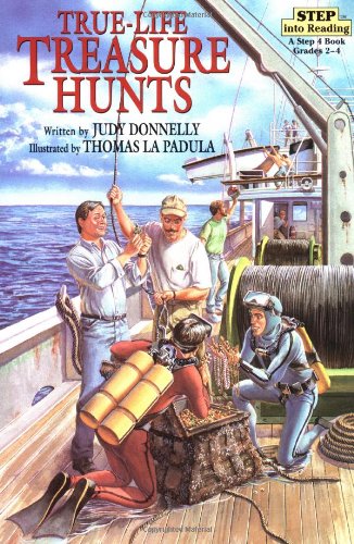 True-Life Treasure Hunts (Step-Into-Reading, Step 5) by Judy Donnelly