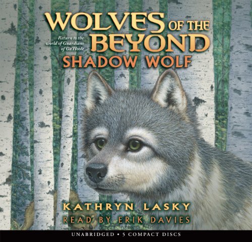 Wolves of the Beyond #2: Shadow Wolf - Audio Library Edition by Kathryn Lasky
