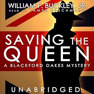 Saving the Queen: A Blackford Oakes Mystery (Blackford Oakes Mysteries)