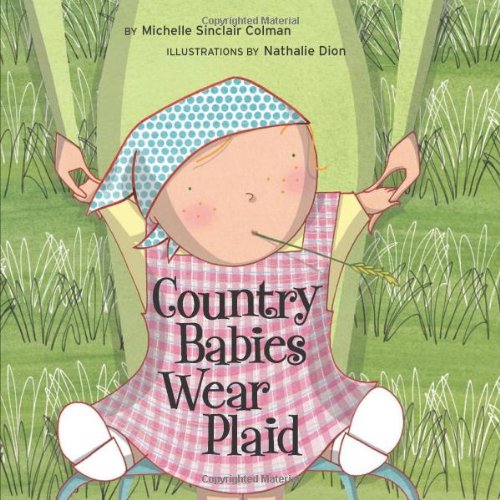 Country Babies Wear Plaid (An Urban Babies Wear Black Book) by Michelle Sinclair Colman