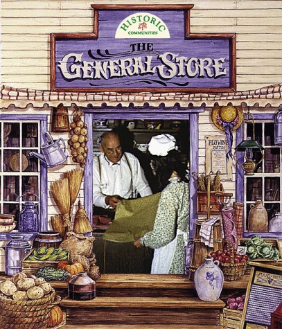 The General Store (Historic Communities) by Bobbie Kalman