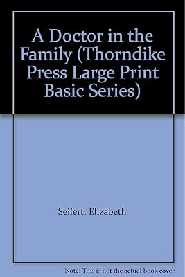 A Doctor in the Family (Thorndike Press Large Print Basic Series)