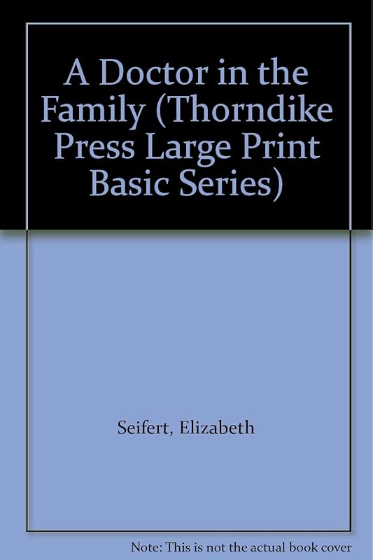 A Doctor in the Family (Thorndike Press Large Print Basic Series) by Elizabeth Seifert