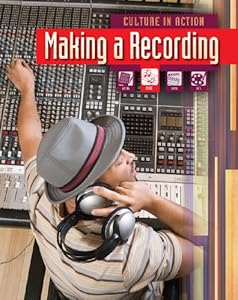 Making a Recording (Culture in Action)