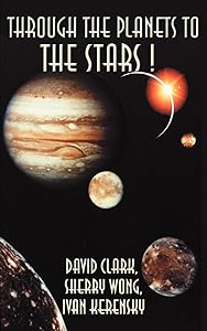 Through the Planets to the Stars! by David Clark