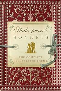 Shakespeare's Sonnets: The Complete Illustrated Edition