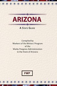 Arizona: A State Guide (American Guide)