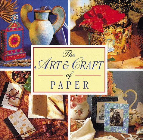 The Art & Craft of Paper by Marion Elliot