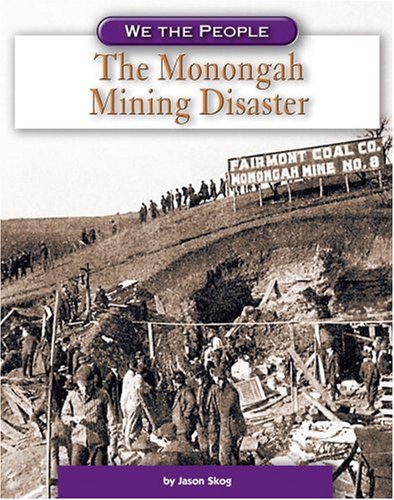The Monongah Mining Disaster by Jason Skog