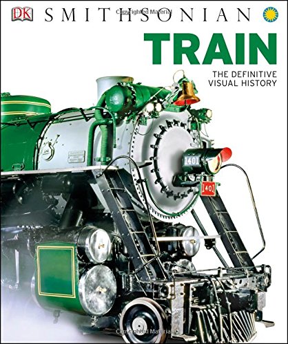 Train: The Definitive Visual History by DK Publishing
