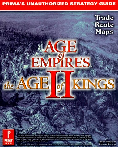Age of Empires II: The Age of Kings: Prima's Unauthorized Strategy Guide by James Mecham