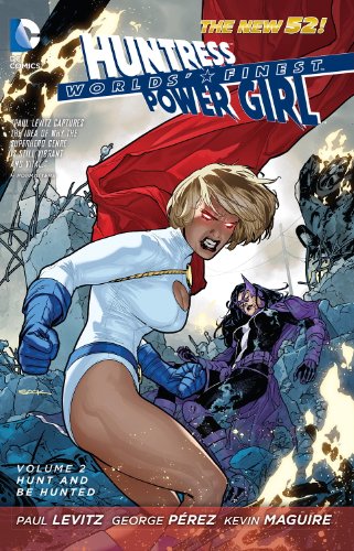 Worlds' Finest Vol. 2: Hunt and Be Hunted by Paul Levitz