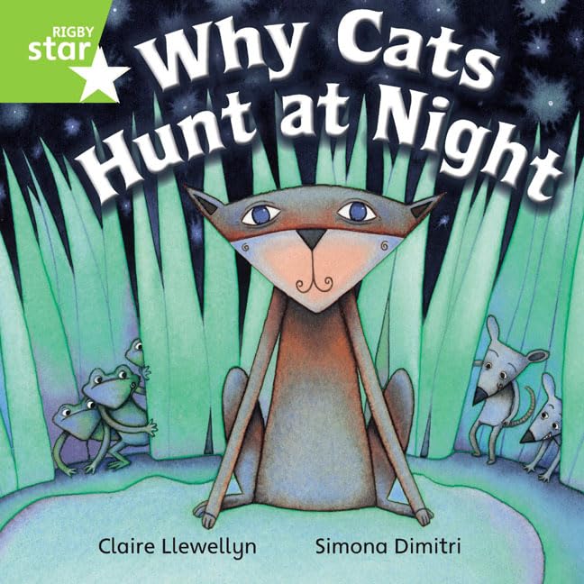 Rigby Star Independent Year 1 Green Fiction Why Cats Hunt At Night Single: Green Level Fiction by Ms Claire Llewellyn