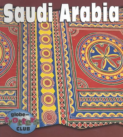 Saudi Arabia (Globe-Trotters Club) by Laurie Halse Anderson