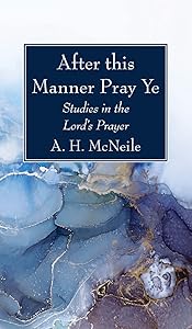 After this Manner Pray Ye by A H McNeile