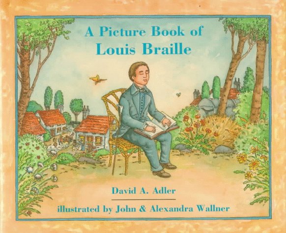 A Picture Book of Louis Braille by David A Adler