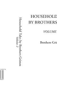Household Tales by Brothers Grimm, Volume 2