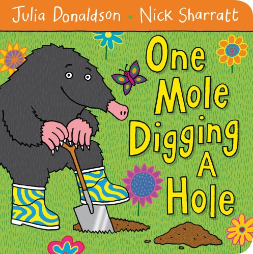 One Mole Digging a Hole by Julia Donaldson