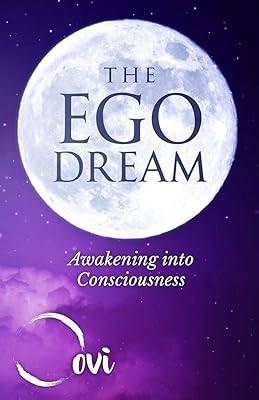 The Ego Dream: Awakening into Consciousness
