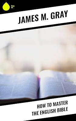 How to Master the English Bible