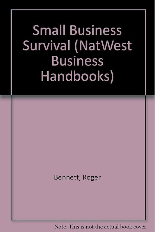 Nat West Business Handbooks Small Business Survival New Format (Natwest Business Bookshelf) by R. Bennett