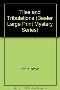 Tiles and Tribulations (A Den of Antiquity Mystery) by Tamar Myers
