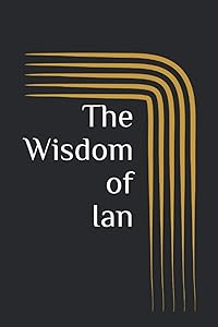 The Wisdom of Ian