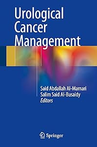 Urological Cancer Management by Said Abdallah Al-Mamari