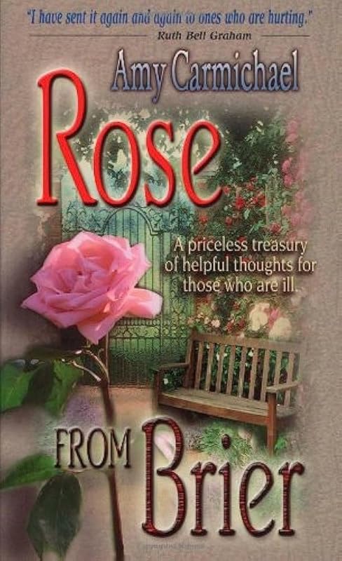 Rose From Brier by Amy Carmichael