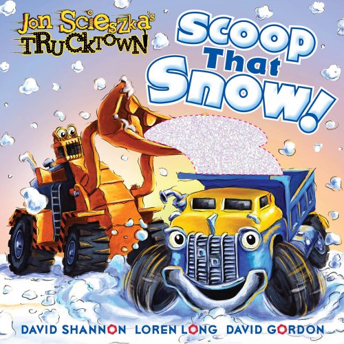 Scoop That Snow! by David Shannon