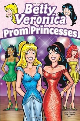 Betty &amp; Veronica: Prom Princesses