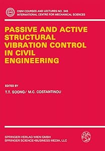 Passive and Active Structural Vibration Control in Civil Engineering (CISM International Centre for Mechanical Sciences, 345) by T.T. Soong