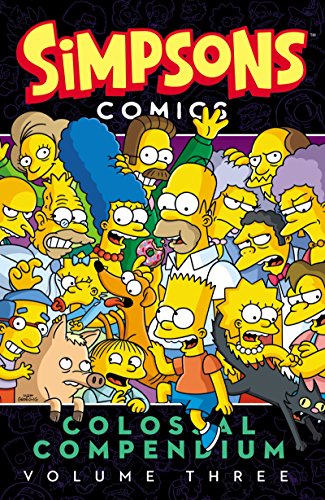 Simpsons Comics Colossal Compendium Volume 3 by Matt Groening