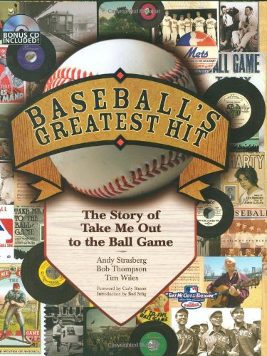 Baseball's Greatest Hit: The Story of "Take Me Out to the Ball Game" BK/CD by Robert Thompson