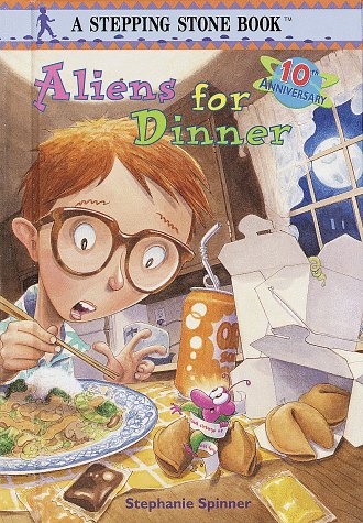 Aliens for Dinner by Stephanie Spinner