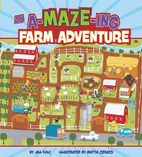 An A-MAZE-ing Farm Adventure by Jill Kalz
